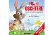 Frohi Oschtere CD - auf Schweizerdeutsch 