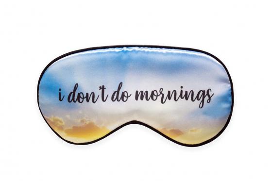Schlafmaske - I don't do mornings  
