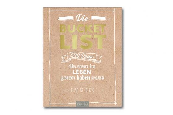 Die Bucket List - 500 Dinge, die man im Leben getan haben muss!  