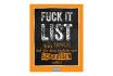 Die Fuck It List - Ich scheisse auf ... To-Do-Listen 