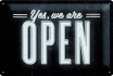 Yes, we are Open - Blechschild 