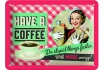 Have a coffee - Petite pancarte 