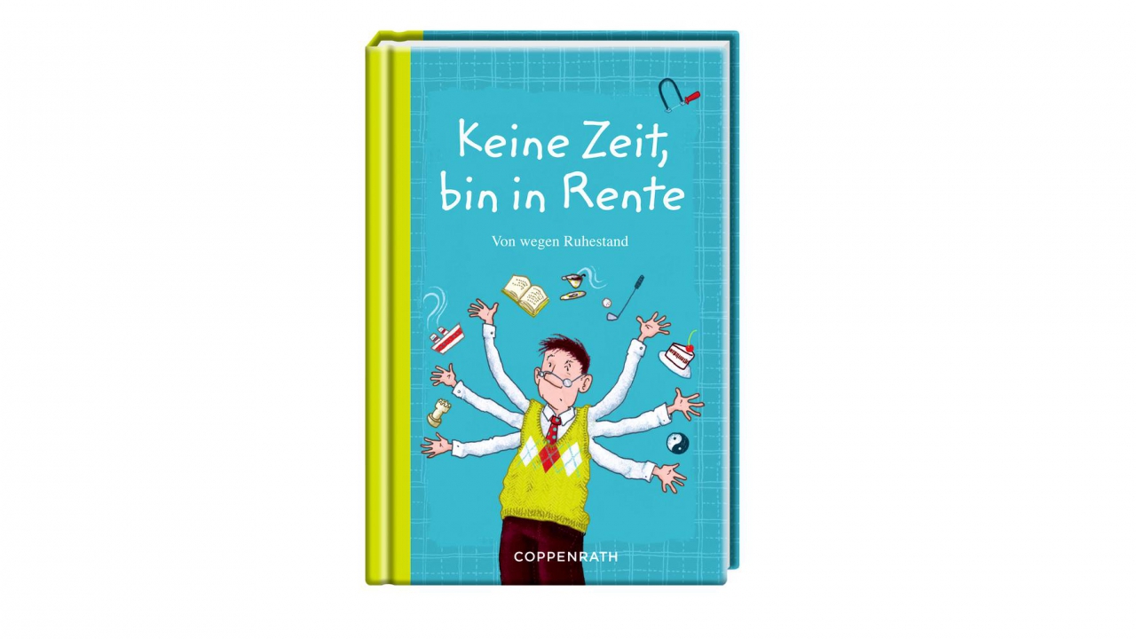 Keine Zeit, bin in Rente, Von wegen Ruhestand geschenkparadies.ch
