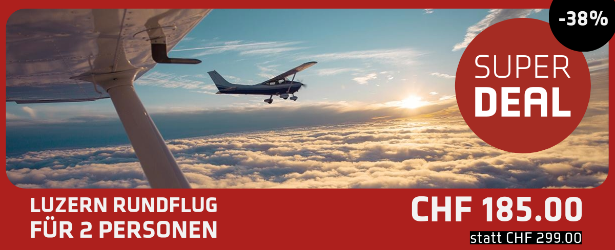 Superdeal Luzern Rundflug