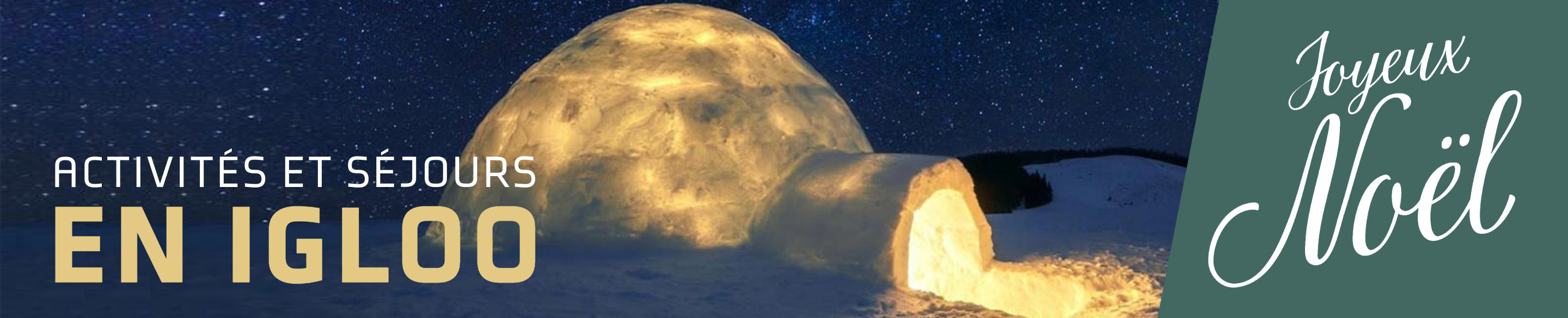 Activités et séjours en Igloo