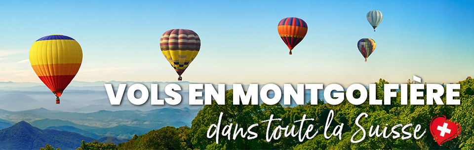 Vol montgolfière suisse