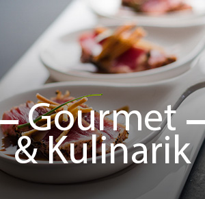 Gourmet & Kulinarik