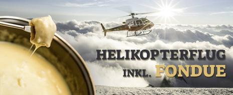 Helikopterflug mit Fondue
