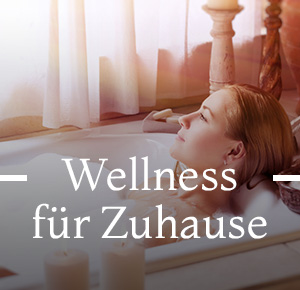 Wellness für Zuhause