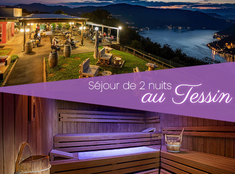 Séjour wellness au Tessin