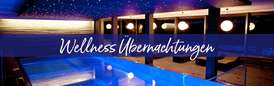 Wellness Übernachtungen