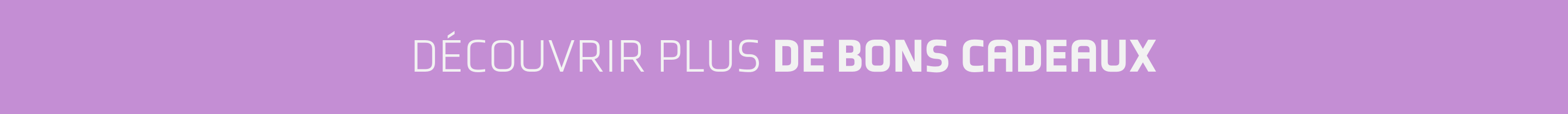 Découvrir plus de bons cadeaux